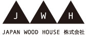 JAPAN WOOD HOUSE 株式会社